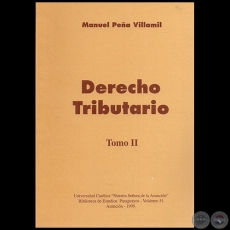 DERECHO TRIBUTARIO TOMO II - Autor: MANUEL PEÑA VILLAMIL - Año 1999